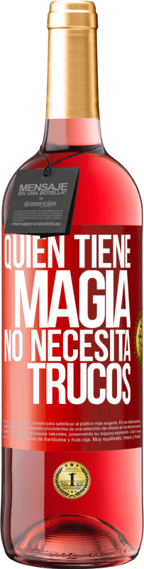 29,95 € | Vino Rosado Edición ROSÉ Quien tiene magia no necesita trucos Etiqueta Roja. Etiqueta personalizable Vino joven Cosecha 2023 Tempranillo
