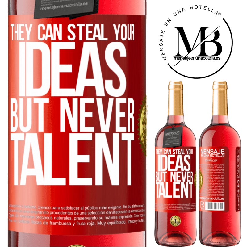 29,95 € Free Shipping | Rosé Wine ROSÉ Edition They can steal your ideas but never talent Red Label. Customizable label Young wine Harvest 2024 Tempranillo