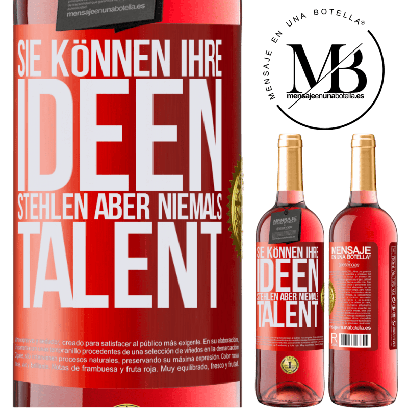 29,95 € Kostenloser Versand | Roséwein ROSÉ Ausgabe Sie können deine Ideen stehlen, aber niemals dein Talent Rote Markierung. Anpassbares Etikett Junger Wein Ernte 2024 Tempranillo