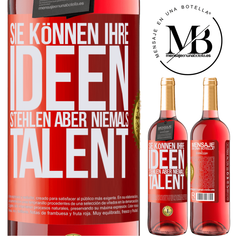 29,95 € Kostenloser Versand | Roséwein ROSÉ Ausgabe Sie können deine Ideen stehlen, aber niemals dein Talent Rote Markierung. Anpassbares Etikett Junger Wein Ernte 2025 Tempranillo