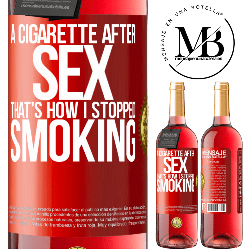 29,95 € Free Shipping | Rosé Wine ROSÉ Edition A cigarette after sex. That's how I stopped smoking Red Label. Customizable label Young wine Harvest 2023 Tempranillo