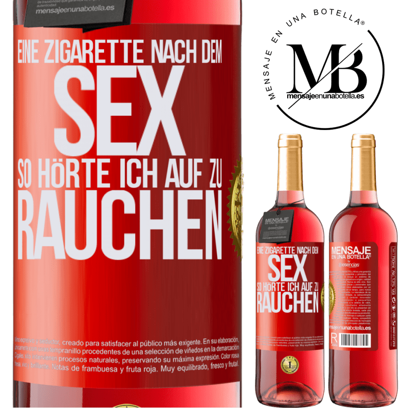 29,95 € Kostenloser Versand | Roséwein ROSÉ Ausgabe Eine Zigarette nach dem Sex. So hörte ich auf zu rauchen Rote Markierung. Anpassbares Etikett Junger Wein Ernte 2025 Tempranillo