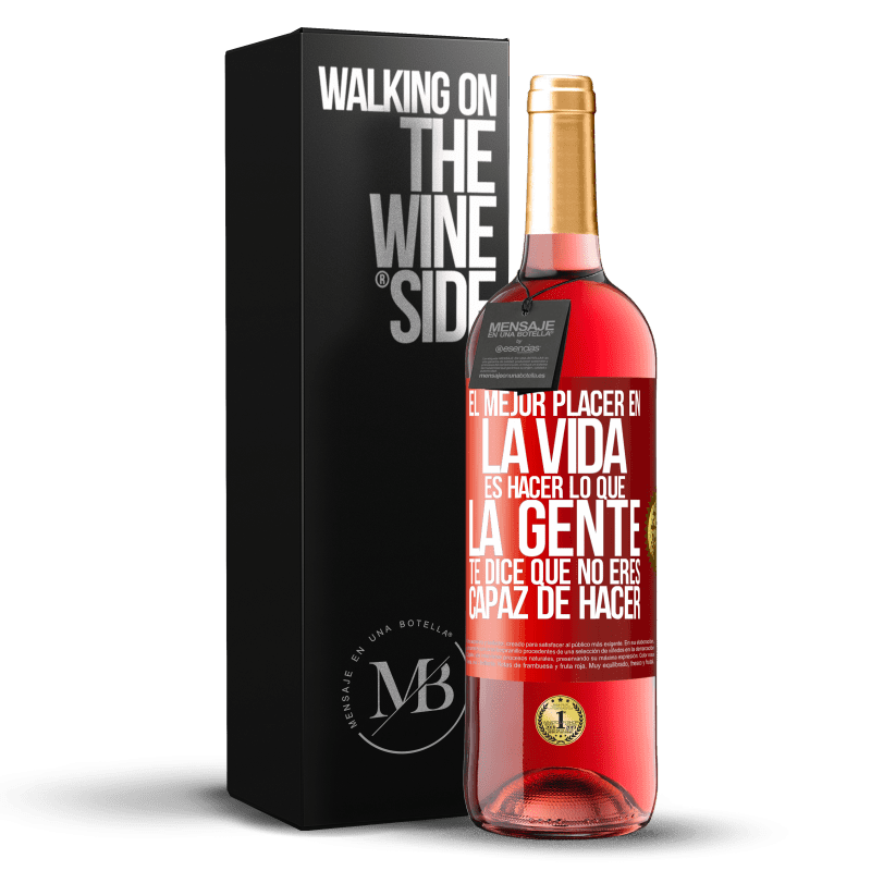 29,95 € Envío gratis | Vino Rosado Edición ROSÉ El mejor placer en la vida es hacer lo que la gente te dice que no eres capaz de hacer Etiqueta Roja. Etiqueta personalizable Vino joven Cosecha 2024 Tempranillo