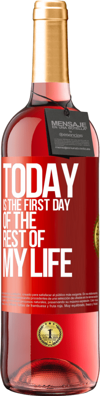 29,95 € Бесплатная доставка | Розовое вино Издание ROSÉ Сегодня первый день в моей жизни Красная метка. Настраиваемая этикетка Молодое вино Урожай 2025 Tempranillo