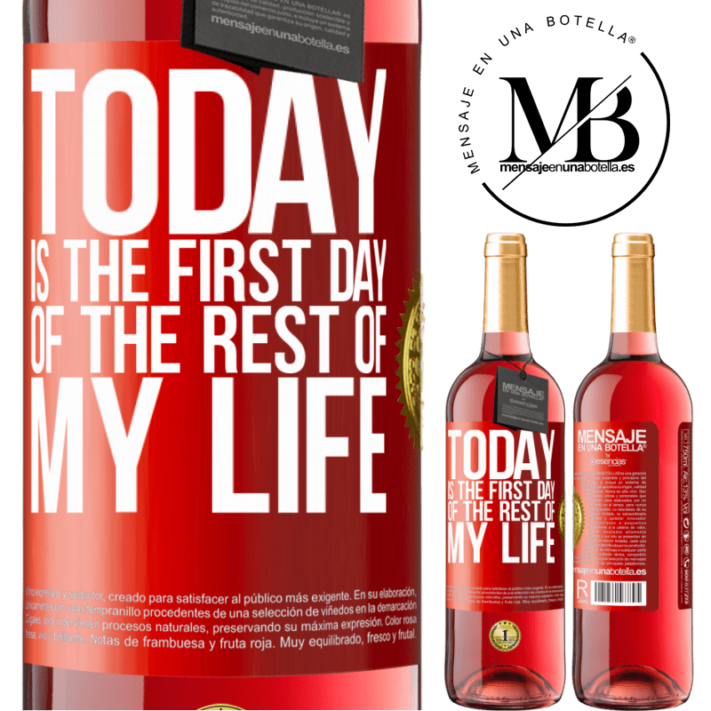 29,95 € Free Shipping | Rosé Wine ROSÉ Edition Today is the first day of the rest of my life Red Label. Customizable label Young wine Harvest 2022 Tempranillo
