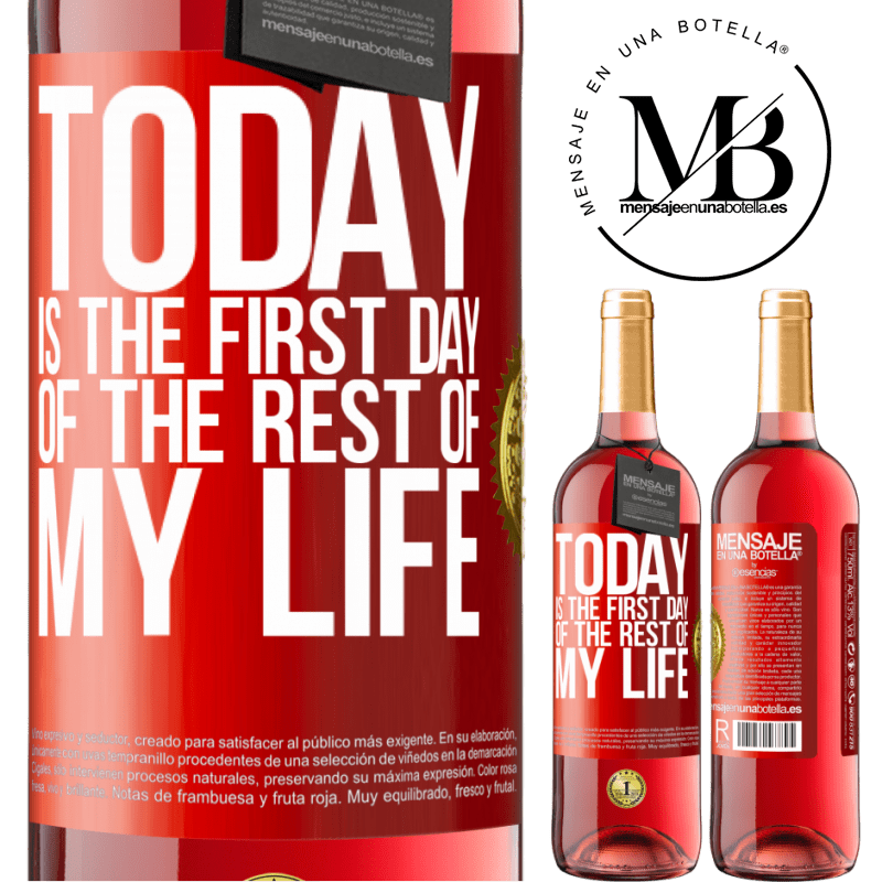 29,95 € Free Shipping | Rosé Wine ROSÉ Edition Today is the first day of the rest of my life Red Label. Customizable label Young wine Harvest 2023 Tempranillo