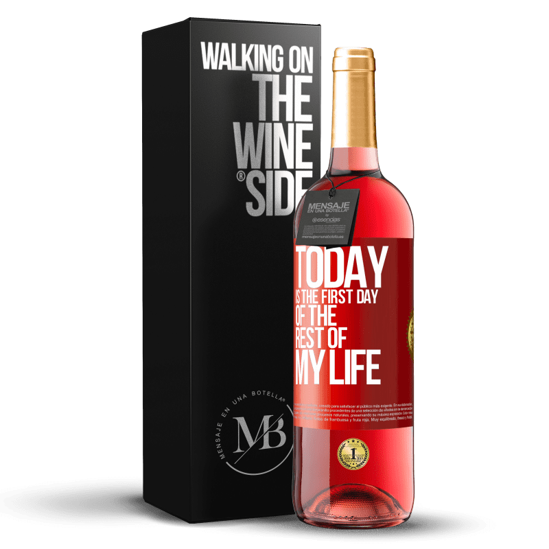 29,95 € Free Shipping | Rosé Wine ROSÉ Edition Today is the first day of the rest of my life Red Label. Customizable label Young wine Harvest 2023 Tempranillo