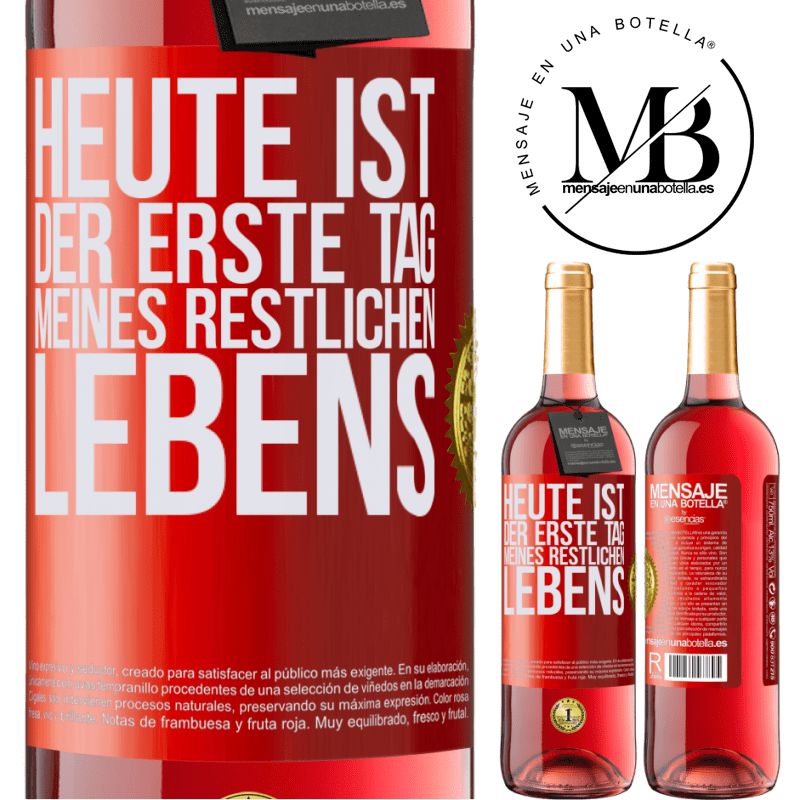 29,95 € Kostenloser Versand | Roséwein ROSÉ Ausgabe Heute ist der erste Tag vom Rest meines Lebens Rote Markierung. Anpassbares Etikett Junger Wein Ernte 2023 Tempranillo