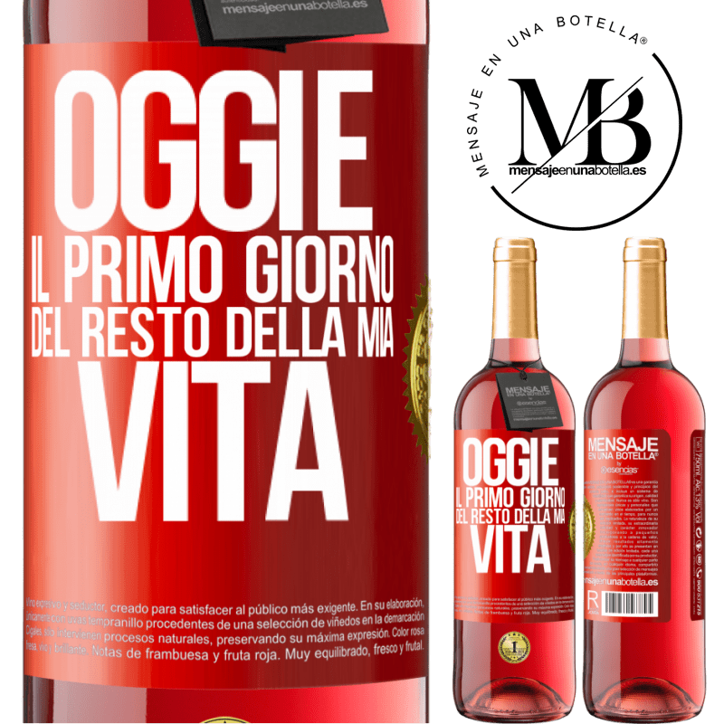 29,95 € Spedizione Gratuita | Vino rosato Edizione ROSÉ Oggi è il primo giorno del resto della mia vita Etichetta Rossa. Etichetta personalizzabile Vino giovane Raccogliere 2025 Tempranillo