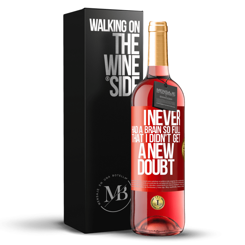 29,95 € Free Shipping | Rosé Wine ROSÉ Edition I never had a brain so full that I didn't get a new doubt Red Label. Customizable label Young wine Harvest 2023 Tempranillo
