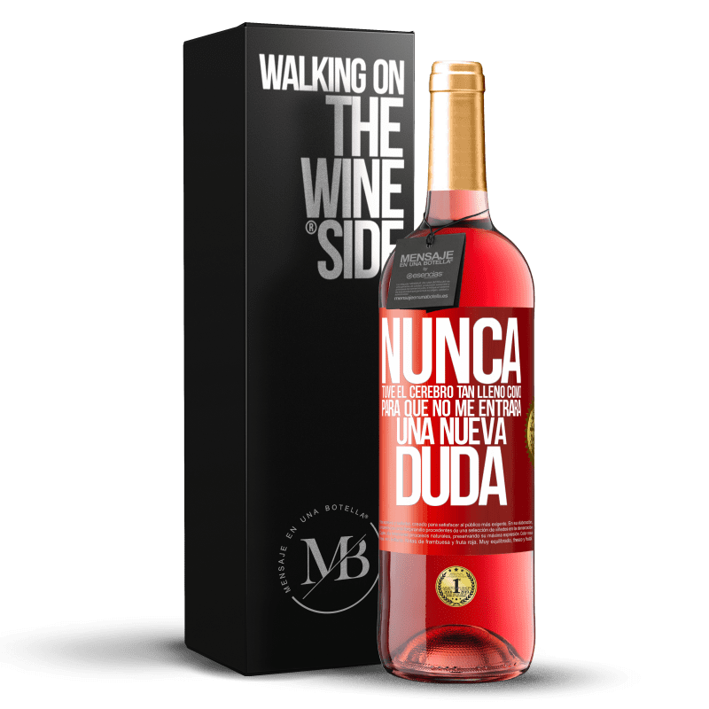 29,95 € Envío gratis | Vino Rosado Edición ROSÉ Nunca tuve el cerebro tan lleno como para que no me entrara una nueva duda Etiqueta Roja. Etiqueta personalizable Vino joven Cosecha 2024 Tempranillo