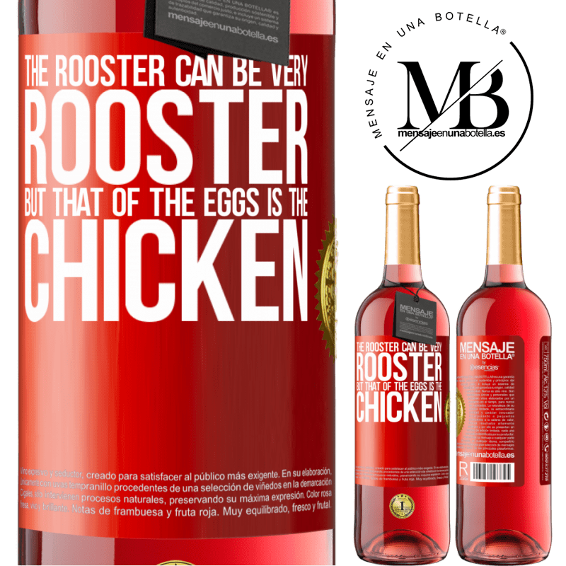 29,95 € Free Shipping | Rosé Wine ROSÉ Edition The rooster can be very rooster, but that of the eggs is the chicken Red Label. Customizable label Young wine Harvest 2022 Tempranillo