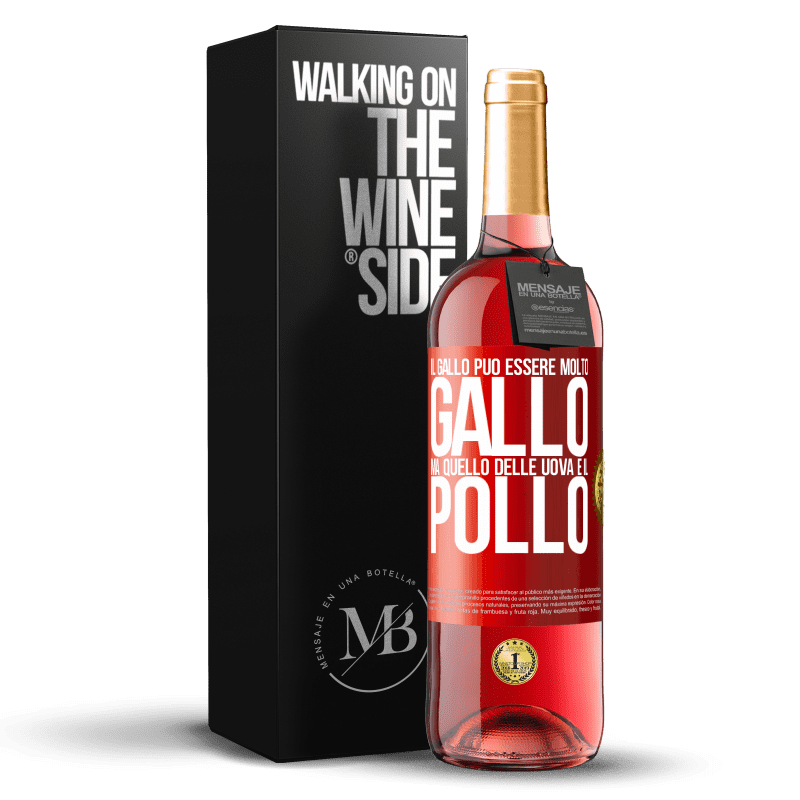 29,95 € Spedizione Gratuita | Vino rosato Edizione ROSÉ Il gallo può essere molto gallo, ma quello delle uova è il pollo Etichetta Rossa. Etichetta personalizzabile Vino giovane Raccogliere 2024 Tempranillo