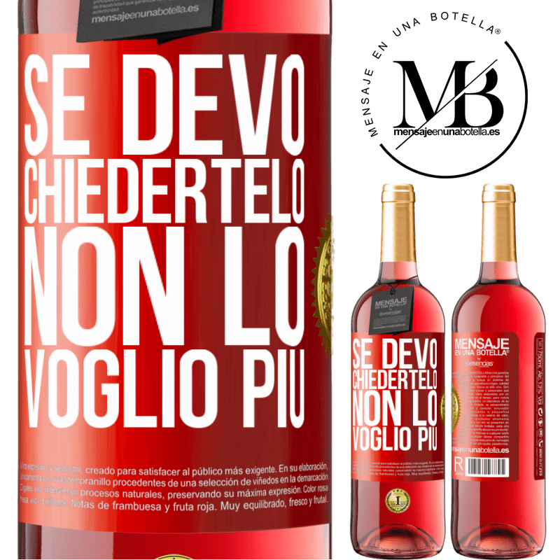 29,95 € Spedizione Gratuita | Vino rosato Edizione ROSÉ Se devo chiedertelo, non lo voglio più Etichetta Rossa. Etichetta personalizzabile Vino giovane Raccogliere 2024 Tempranillo