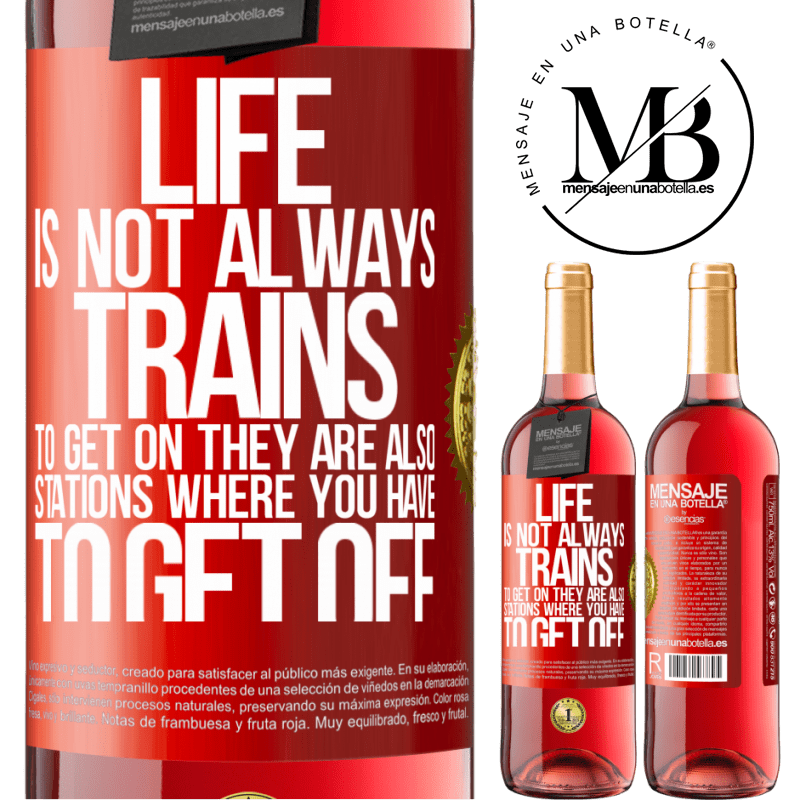29,95 € Free Shipping | Rosé Wine ROSÉ Edition Life is not always trains to get on, they are also stations where you have to get off Red Label. Customizable label Young wine Harvest 2024 Tempranillo