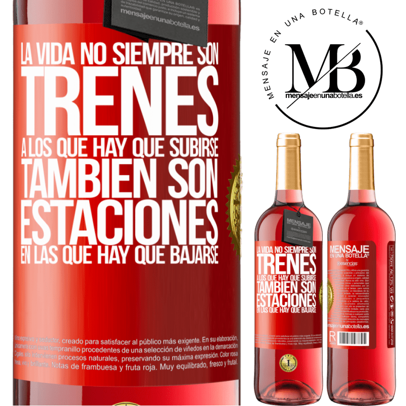 29,95 € Envío gratis | Vino Rosado Edición ROSÉ La vida no siempre son trenes a los que hay que subirse, también son estaciones en las que hay que bajarse Etiqueta Roja. Etiqueta personalizable Vino joven Cosecha 2024 Tempranillo