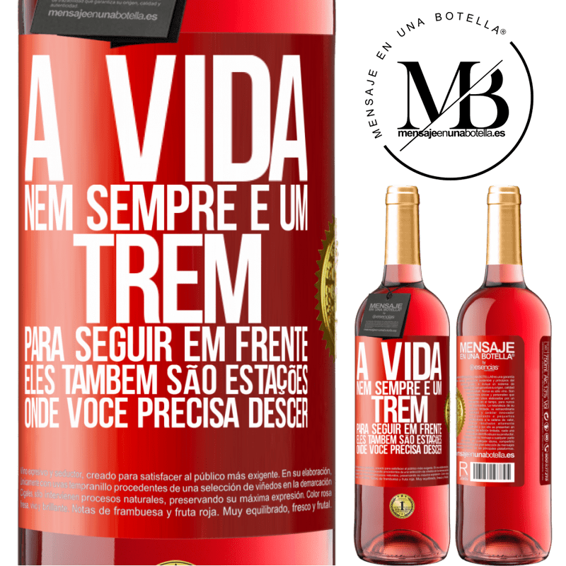29,95 € Envio grátis | Vinho rosé Edição ROSÉ A vida nem sempre é um trem para seguir em frente, eles também são estações onde você precisa descer Etiqueta Vermelha. Etiqueta personalizável Vinho jovem Colheita 2024 Tempranillo