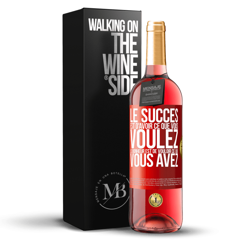 29,95 € Envoi gratuit | Vin rosé Édition ROSÉ Le succès est d'avoir ce que vous voulez. Le bonheur est de vouloir ce que vous avez Étiquette Rouge. Étiquette personnalisable Vin jeune Récolte 2023 Tempranillo