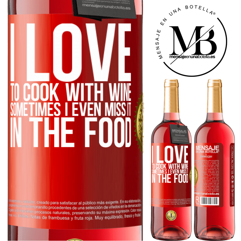 29,95 € Free Shipping | Rosé Wine ROSÉ Edition I love to cook with wine. Sometimes I even miss it in the food Red Label. Customizable label Young wine Harvest 2022 Tempranillo