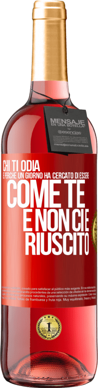 29,95 € | Vino rosato Edizione ROSÉ Chi ti odia è perché un giorno ha cercato di essere come te e non ci è riuscito Etichetta Rossa. Etichetta personalizzabile Vino giovane Raccogliere 2024 Tempranillo