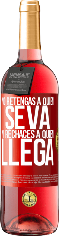 29,95 € Envío gratis | Vino Rosado Edición ROSÉ No retengas a quien se va, ni rechaces a quien llega Etiqueta Roja. Etiqueta personalizable Vino joven Cosecha 2025 Tempranillo