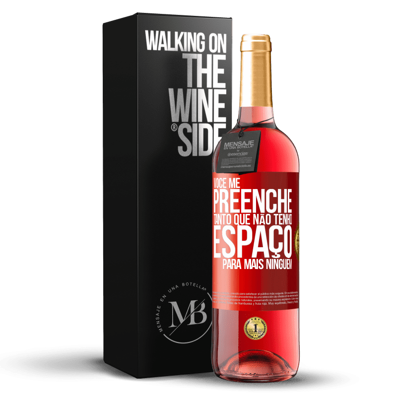 29,95 € Envio grátis | Vinho rosé Edição ROSÉ Você me preenche tanto que não tenho espaço para mais ninguém Etiqueta Vermelha. Etiqueta personalizável Vinho jovem Colheita 2025 Tempranillo