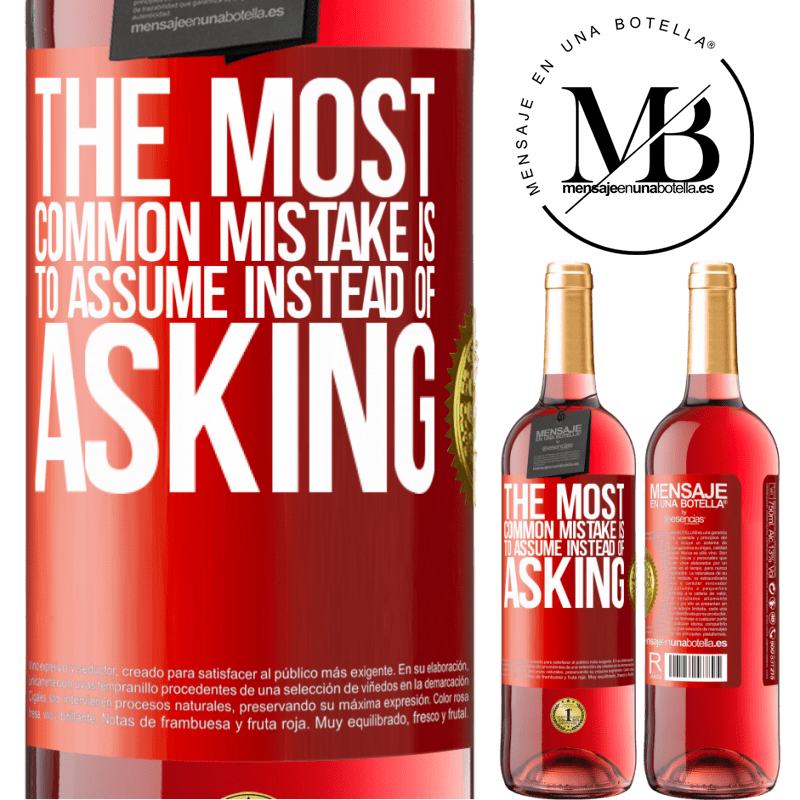 29,95 € Free Shipping | Rosé Wine ROSÉ Edition The most common mistake is to assume instead of asking Red Label. Customizable label Young wine Harvest 2022 Tempranillo
