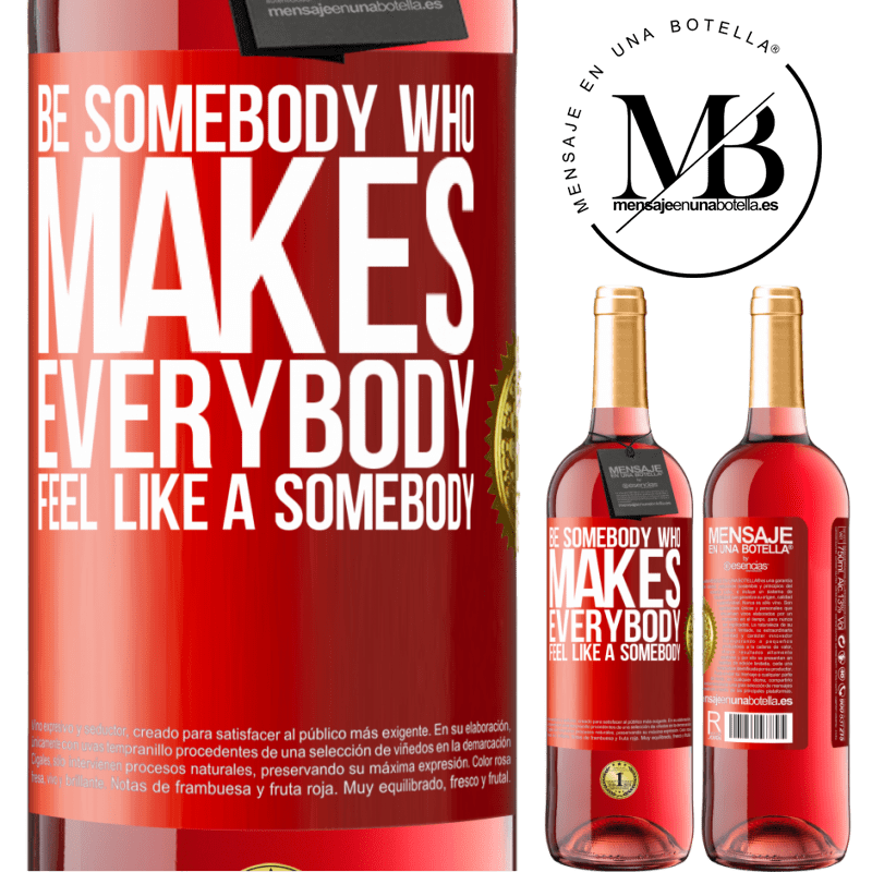 24,95 € Free Shipping | Rosé Wine ROSÉ Edition Be somebody who makes everybody feel like a somebody Red Label. Customizable label Young wine Harvest 2021 Tempranillo
