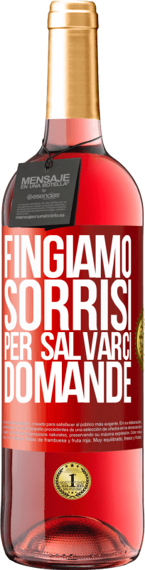 29,95 € | Vino rosato Edizione ROSÉ Fingiamo sorrisi per salvarci domande Etichetta Rossa. Etichetta personalizzabile Vino giovane Raccogliere 2025 Tempranillo