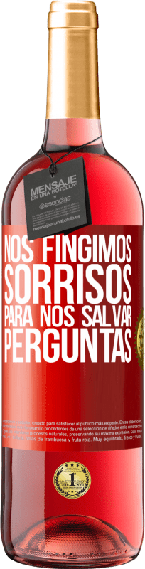 29,95 € | Vinho rosé Edição ROSÉ Nós fingimos sorrisos para nos salvar perguntas Etiqueta Vermelha. Etiqueta personalizável Vinho jovem Colheita 2024 Tempranillo