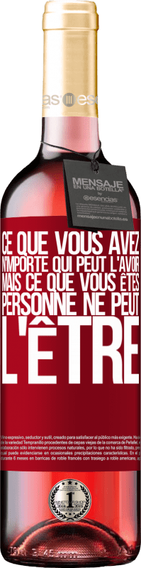 29,95 € Envoi gratuit | Vin rosé Édition ROSÉ Ce que vous avez, n'importe qui peut l'avoir, mais ce que vous êtes, personne ne peut l'être Étiquette Rouge. Étiquette personnalisable Vin jeune Récolte 2025 Tempranillo