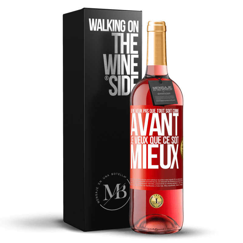 29,95 € Envoi gratuit | Vin rosé Édition ROSÉ Je ne veux pas que tout soit comme avant, je veux que ce soit mieux Étiquette Rouge. Étiquette personnalisable Vin jeune Récolte 2024 Tempranillo