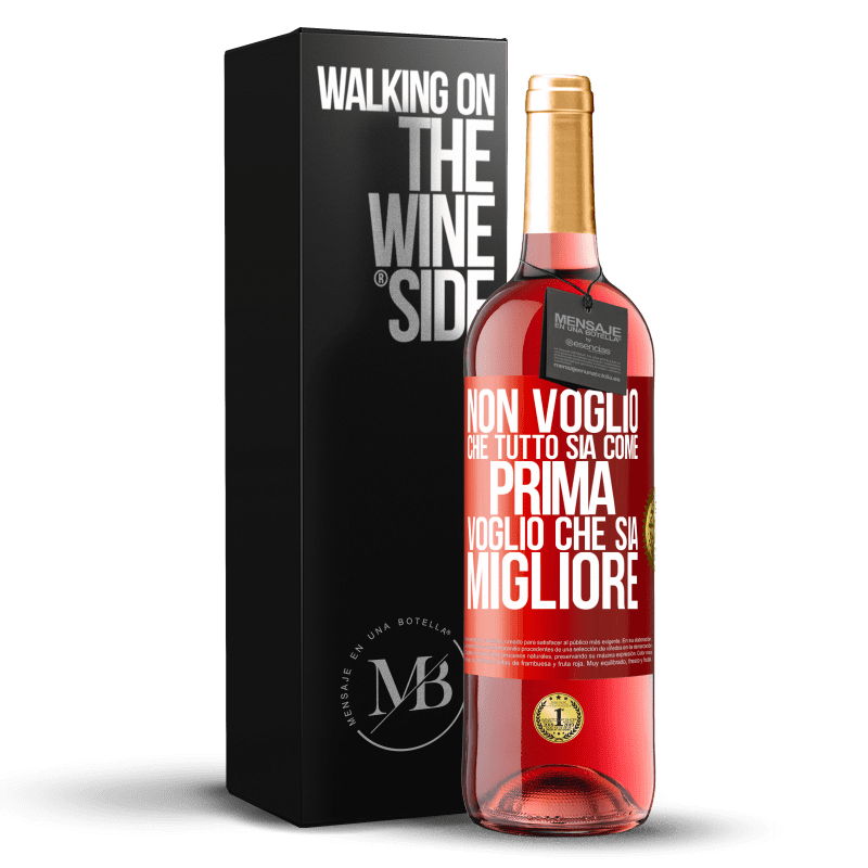 29,95 € Spedizione Gratuita | Vino rosato Edizione ROSÉ Non voglio che tutto sia come prima, voglio che sia migliore Etichetta Rossa. Etichetta personalizzabile Vino giovane Raccogliere 2024 Tempranillo