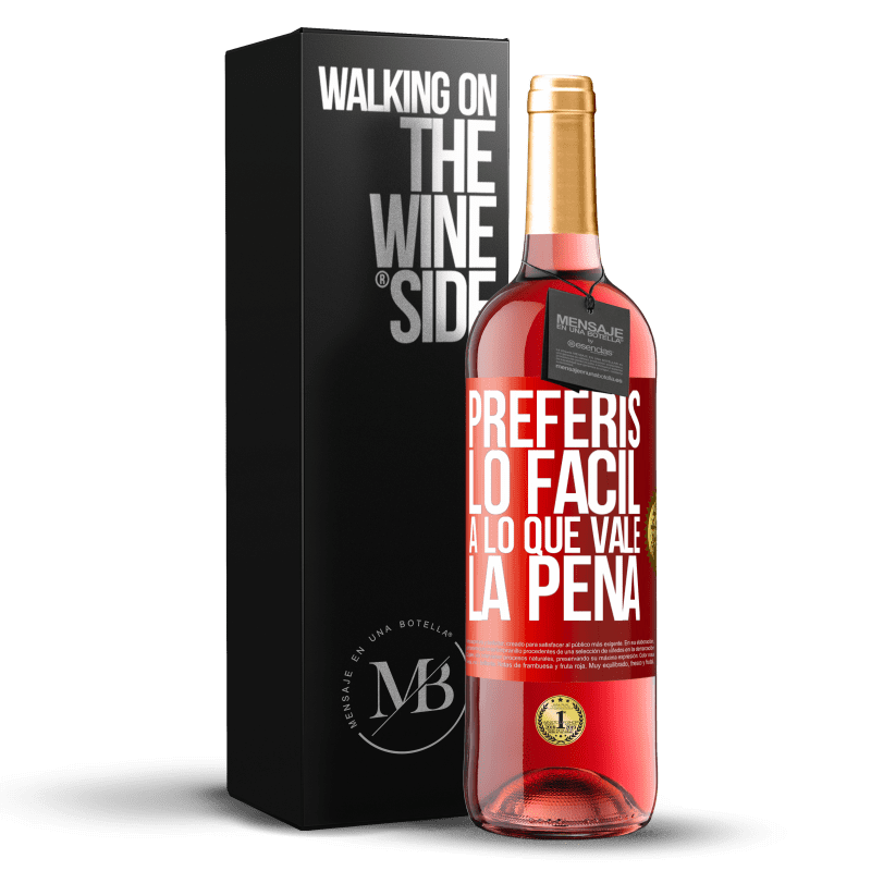 29,95 € Envío gratis | Vino Rosado Edición ROSÉ Preferís lo fácil a lo que vale la pena Etiqueta Roja. Etiqueta personalizable Vino joven Cosecha 2024 Tempranillo