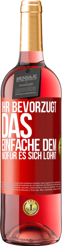 29,95 € | Roséwein ROSÉ Ausgabe Ihr bevorzugt das Einfache dem, wofür es sich lohnt Rote Markierung. Anpassbares Etikett Junger Wein Ernte 2024 Tempranillo