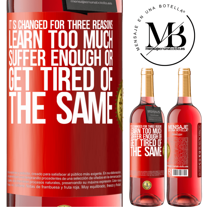 29,95 € Free Shipping | Rosé Wine ROSÉ Edition It is changed for three reasons. Learn too much, suffer enough or get tired of the same Red Label. Customizable label Young wine Harvest 2024 Tempranillo