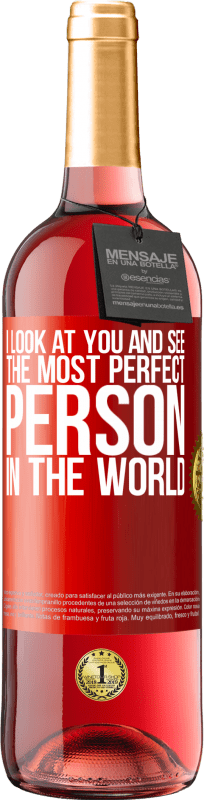 29,95 € | 桃红葡萄酒 ROSÉ版 我看着你，看到世界上最完美的人 红色标签. 可自定义的标签 青年酒 收成 2023 Tempranillo