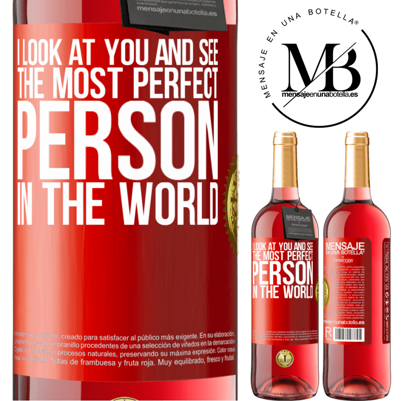24,95 € Free Shipping | Rosé Wine ROSÉ Edition I look at you and see the most perfect person in the world Red Label. Customizable label Young wine Harvest 2021 Tempranillo