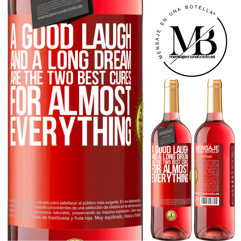 24,95 € Free Shipping | Rosé Wine ROSÉ Edition A good laugh and a long dream are the two best cures for almost everything Red Label. Customizable label Young wine Harvest 2021 Tempranillo