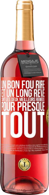 29,95 € | Vin rosé Édition ROSÉ Un bon fou rire et un long rêve sont les deux meilleurs remèdes pour presque tout Étiquette Rouge. Étiquette personnalisable Vin jeune Récolte 2025 Tempranillo