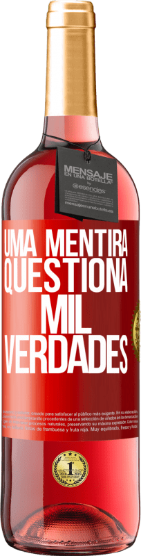 29,95 € | Vinho rosé Edição ROSÉ Uma mentira questiona mil verdades Etiqueta Vermelha. Etiqueta personalizável Vinho jovem Colheita 2024 Tempranillo