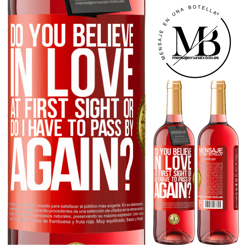 29,95 € Free Shipping | Rosé Wine ROSÉ Edition do you believe in love at first sight or do I have to pass by again? Red Label. Customizable label Young wine Harvest 2022 Tempranillo