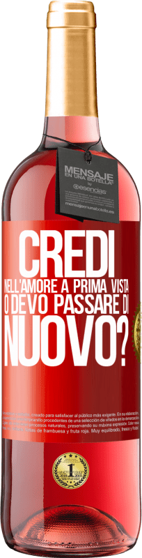 29,95 € | Vino rosato Edizione ROSÉ credi nell'amore a prima vista o devo passare di nuovo? Etichetta Rossa. Etichetta personalizzabile Vino giovane Raccogliere 2025 Tempranillo