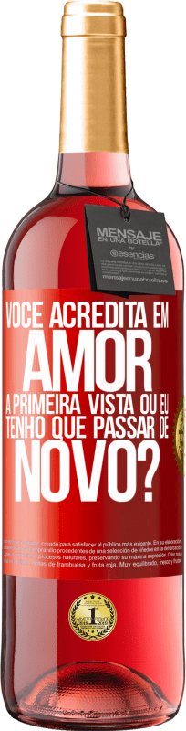 29,95 € | Vinho rosé Edição ROSÉ você acredita em amor à primeira vista ou eu tenho que passar de novo? Etiqueta Vermelha. Etiqueta personalizável Vinho jovem Colheita 2024 Tempranillo