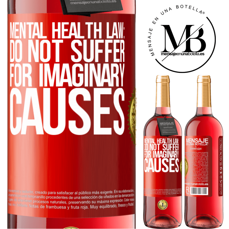24,95 € Free Shipping | Rosé Wine ROSÉ Edition Mental Health Law: Do not suffer for imaginary causes Red Label. Customizable label Young wine Harvest 2021 Tempranillo