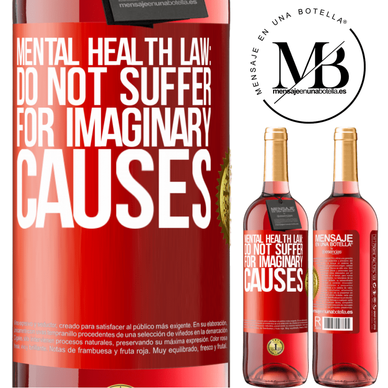 29,95 € Free Shipping | Rosé Wine ROSÉ Edition Mental Health Law: Do not suffer for imaginary causes Red Label. Customizable label Young wine Harvest 2022 Tempranillo