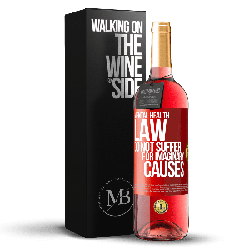 29,95 € Free Shipping | Rosé Wine ROSÉ Edition Mental Health Law: Do not suffer for imaginary causes Red Label. Customizable label Young wine Harvest 2023 Tempranillo