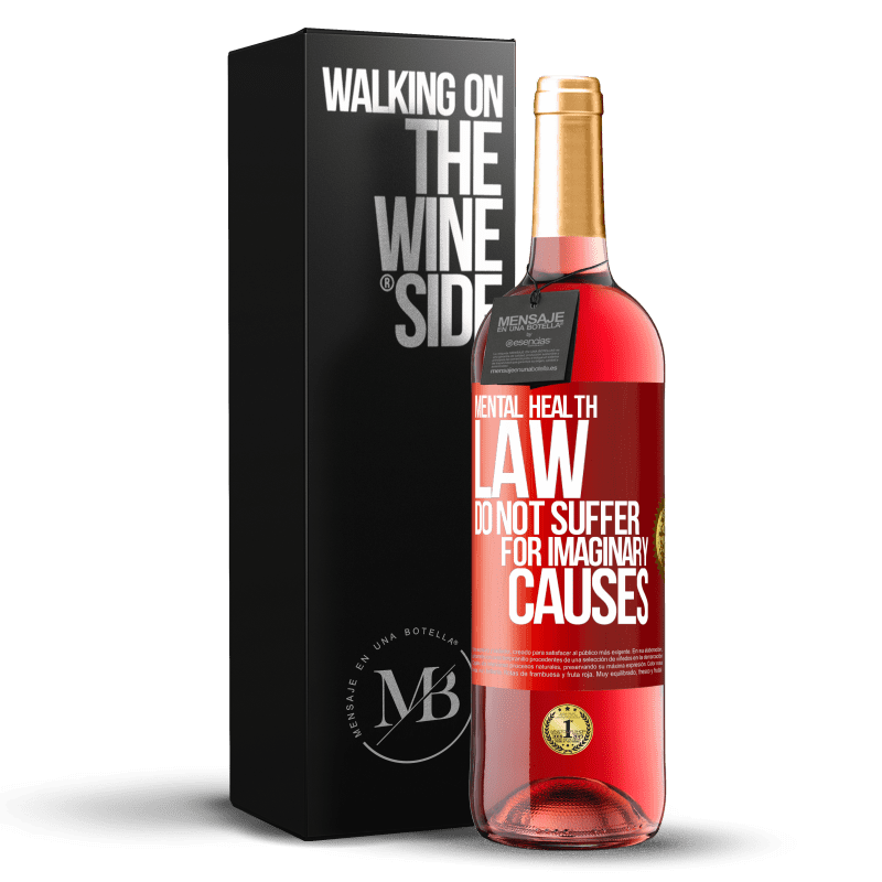 29,95 € Free Shipping | Rosé Wine ROSÉ Edition Mental Health Law: Do not suffer for imaginary causes Red Label. Customizable label Young wine Harvest 2024 Tempranillo