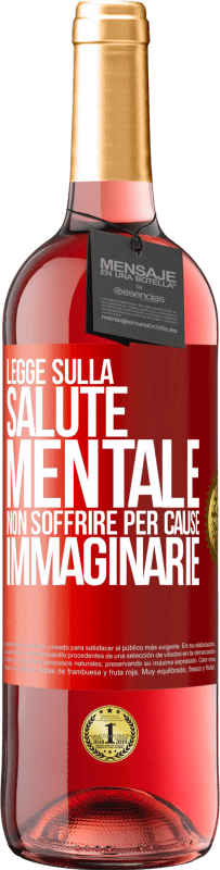 Spedizione Gratuita | Vino rosato Edizione ROSÉ Legge sulla salute mentale: non soffrire per cause immaginarie Etichetta Rossa. Etichetta personalizzabile Vino giovane Raccogliere 2023 Tempranillo