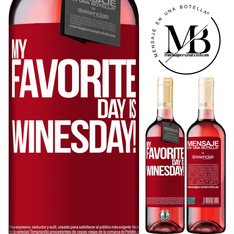 «My favorite day is winesday!» ROSÉエディション